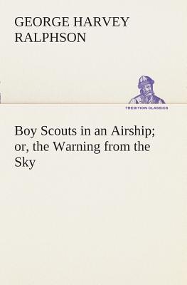 Boy Scouts in an Airship or, the Warning from the Sky