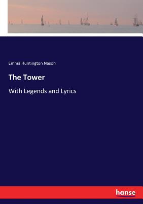 غلاف كتاب The Tower :With Legends and Lyrics