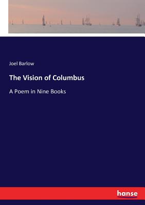 The Vision of Columbus:A Poem in Nine Books