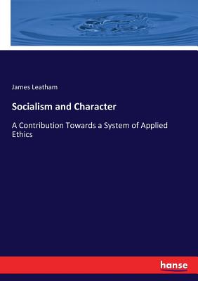 غلاف كتاب Socialism and Character:A Contribution Towards a System of Applied Ethics