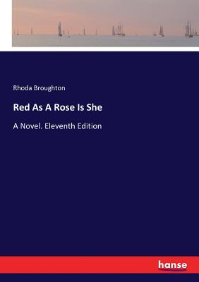 غلاف كتاب Red As A Rose Is She:A Novel. Eleventh Edition