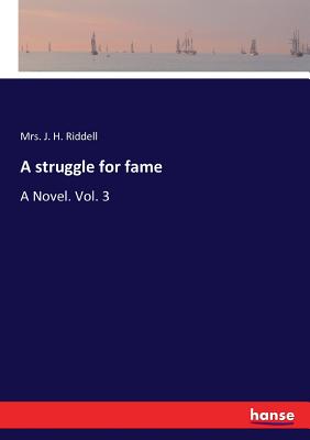 غلاف كتاب A struggle for fame:A Novel. Vol. 3