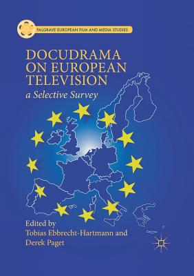 Docudrama on European Television : A Selective Survey