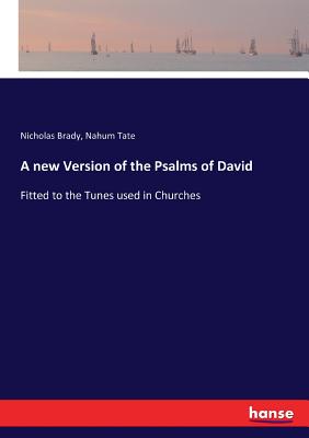 غلاف كتاب A new Version of the Psalms of David:Fitted to the Tunes used in Churches
