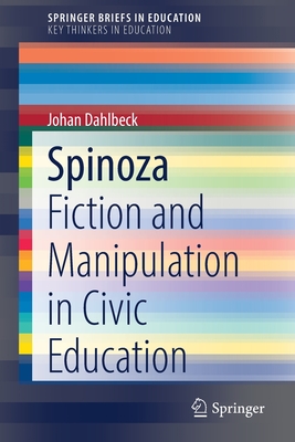 Spinoza : Fiction and Manipulation in Civic Education