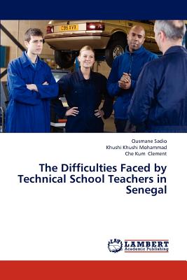 غلاف كتاب The Difficulties Faced by Technical School Teachers in Senegal