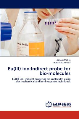 Eu(iii) Ion: Indirect Probe for Bio-Molecules