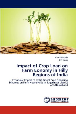 Impact of Crop Loan on Farm Eonomy in Hilly Regions of India