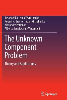 The Unknown Component Problem : Theory and Applications