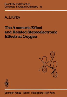 The Anomeric Effect and Related Stereoelectronic Effects at Oxygen