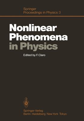 Nonlinear Phenomena in Physics : Proceedings of the 1984 Latin American School of Physics, Santiago, Chile, July 16-August 3, 1984