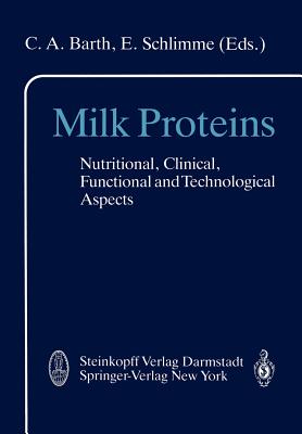 Milk Proteins : Nutritional, Clinical, Functional and Technological Aspects