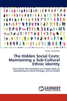 غلاف كتاب The Hidden Social Costs: Maintaining a Sub-Cultural Ethnic identity