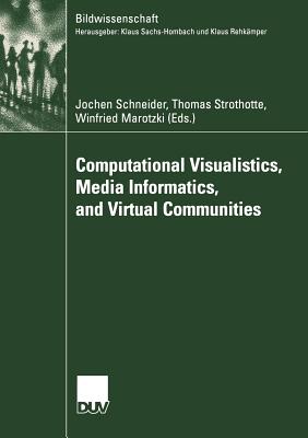 Computational Visualistics, Media Informatics, and Virtual Communities