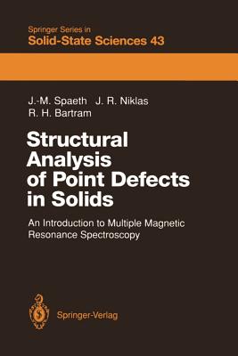 Structural Analysis of Point Defects in Solids : An Introduction to Multiple Magnetic Resonance Spectroscopy