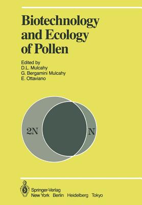 Biotechnology and Ecology of Pollen : Proceedings of the International Conference on the Biotechnology and Ecology of Pollen, 9-11 July, 1985, Univers