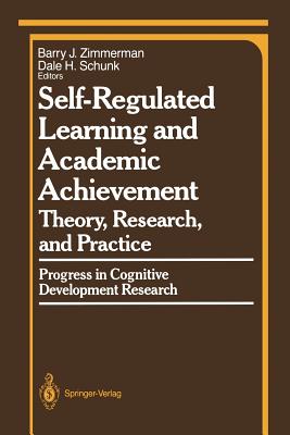 غلاف كتاب Self-Regulated Learning and Academic Achievement : Theory, Research, and Practice