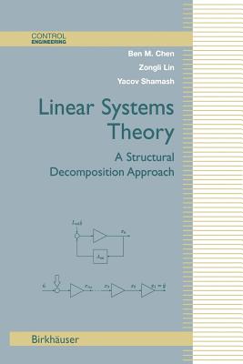 Linear Systems Theory : A Structural Decomposition Approach