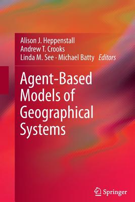 غلاف كتاب Agent-Based Models of Geographical Systems