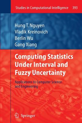 Computing Statistics under Interval and Fuzzy Uncertainty : Applications to Computer Science and Engineering