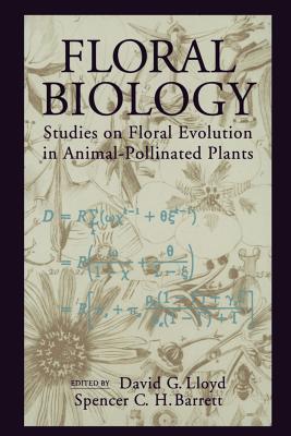 Floral Biology : Studies on Floral Evolution in Animal-Pollinated Plants