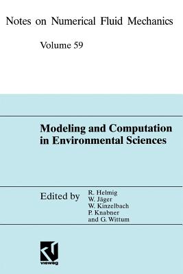 Modeling and Computation in Environmental Sciences : Proceedings of the First GAMM-Seminar at ICA Stuttgart, October 12-13, 1995