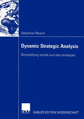 Dynamic Strategic Analysis : Demystifying simple success strategies