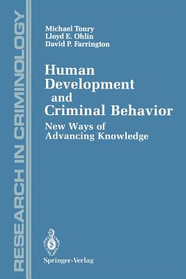 Human Development and Criminal Behavior : New Ways of Advancing Knowledge