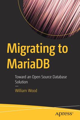 Migrating to MariaDB : Toward an Open Source Database Solution