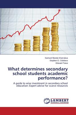 What Determines Secondary School Students Academic Performance?