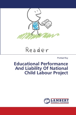 Educational Performance And Liability Of National Child Labour Project