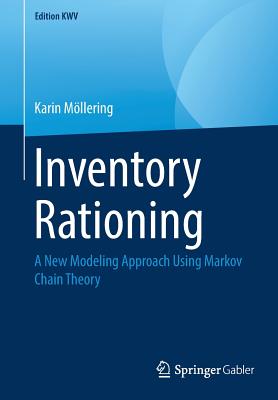 Inventory Rationing : A New Modeling Approach Using Markov Chain Theory