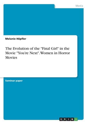 The Evolution of the "Final Girl" in the Movie "You