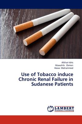 Use of Tobacco Induce Chronic Renal Failure in Sudanese Patients