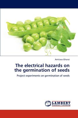 The electrical hazards on the germination of seeds