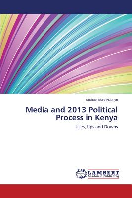غلاف كتاب Media and 2013 Political Process in Kenya
