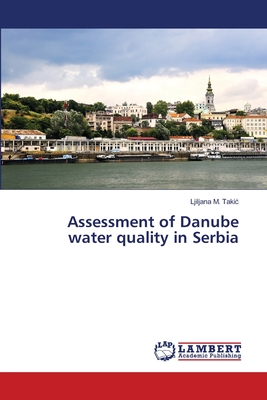 غلاف كتاب Assessment of Danube water quality in Serbia