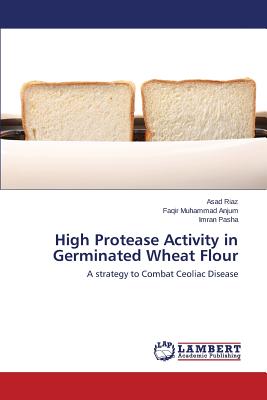 High Protease Activity in Germinated Wheat Flour