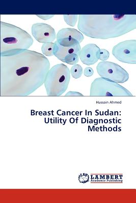 Breast Cancer In Sudan: Utility Of Diagnostic Methods