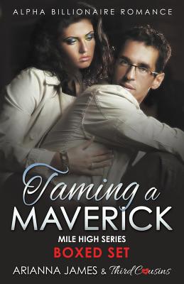 غلاف كتاب Taming a Maverick Saga Alpha Billionaire Romance (Mile High Series)