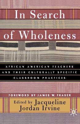 غلاف كتاب In Search of Wholeness: African American Teachers and Their Culturally Specific Classroom Practices