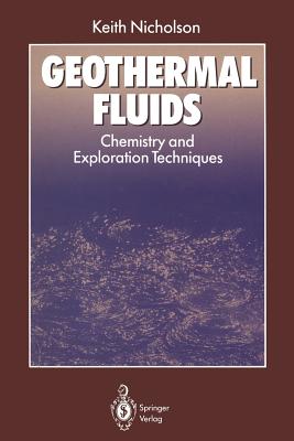 Geothermal Fluids : Chemistry and Exploration Techniques