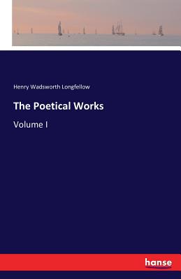 The Poetical Works:Volume I