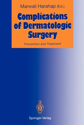 Complications of Dermatologic Surgery : Prevention and Treatment