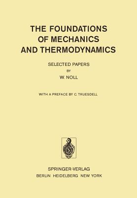 The Foundations of Mechanics and Thermodynamics : Selected Papers