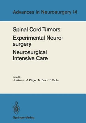 Spinal Cord Tumors Experimental Neurosurgery Neurosurgical Intensive Care : Proceedings of the 36th Annual Meeting of the Deutsche Gesellschaft für Ne