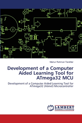 Development of a Computer Aided Learning Tool for ATmega32 MCU