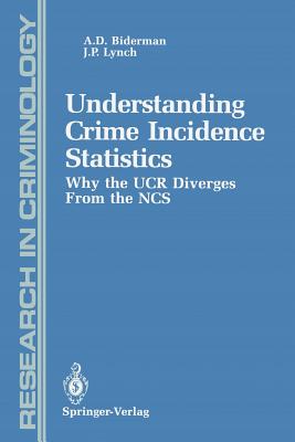 Understanding Crime Incidence Statistics : Why the UCR Diverges From the NCS