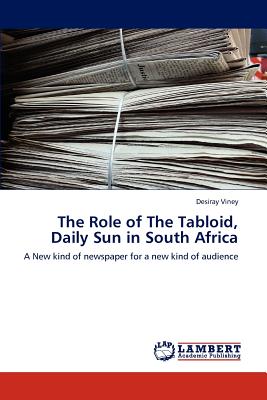 غلاف كتاب The Role of the Tabloid, Daily Sun in South Africa