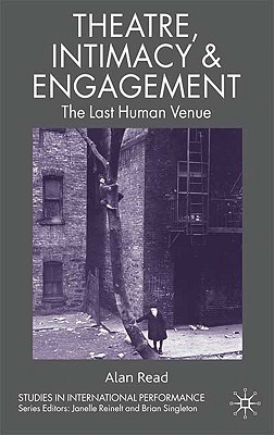 غلاف كتاب Theatre, Intimacy & Engagement: The Last Human Venue